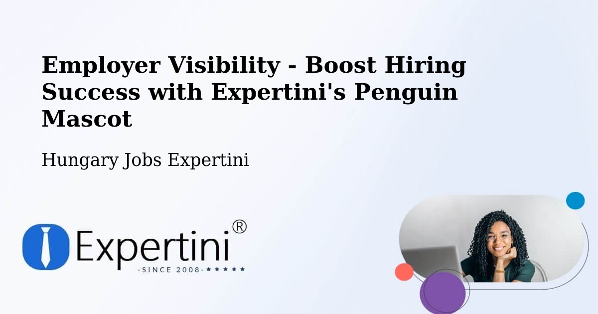 CV and Resume Visibility Optimization – Onga - Hungary Jobs Expertini